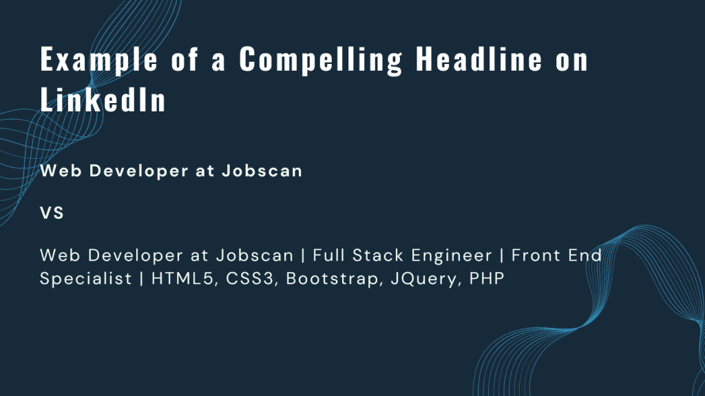 Elevate Your Professional Presence On LinkedIn: Example of a Compelling Headline on LinkedIn
